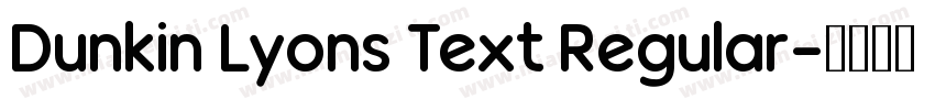 Dunkin Lyons Text Regular字体转换